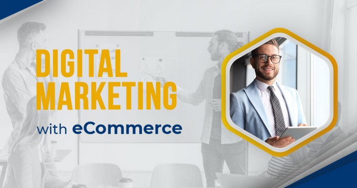 Digital Marketing with ECommerce